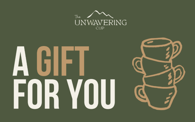 The Unwavering Cup LLC