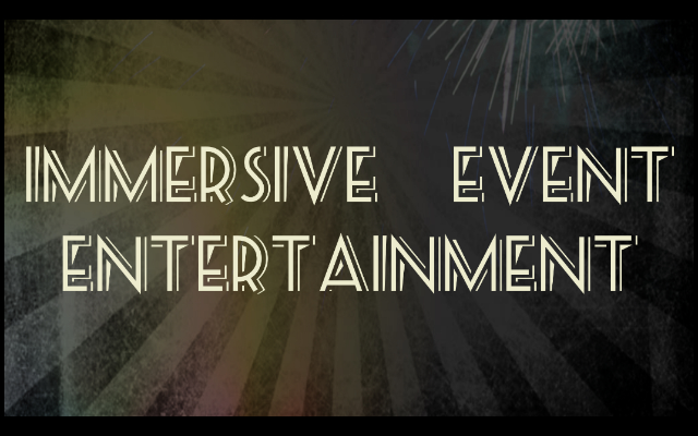 Immersive Event Entertainment