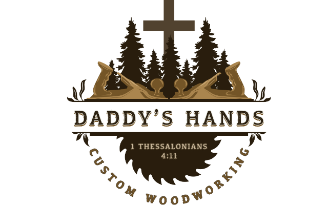 Daddy's Hands Custom Woodworking