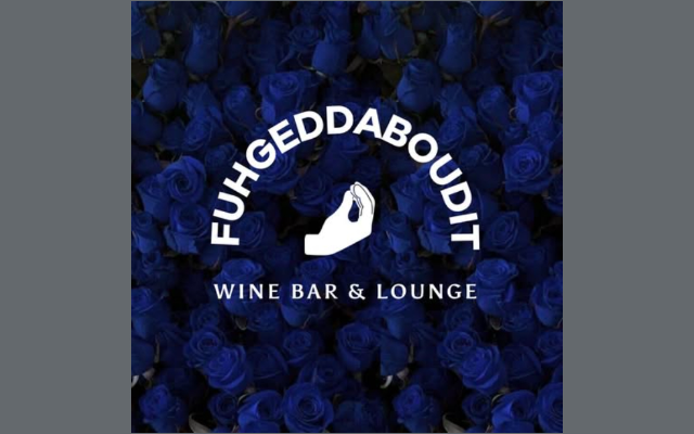 Fuhgeddaboudit Wine Bar