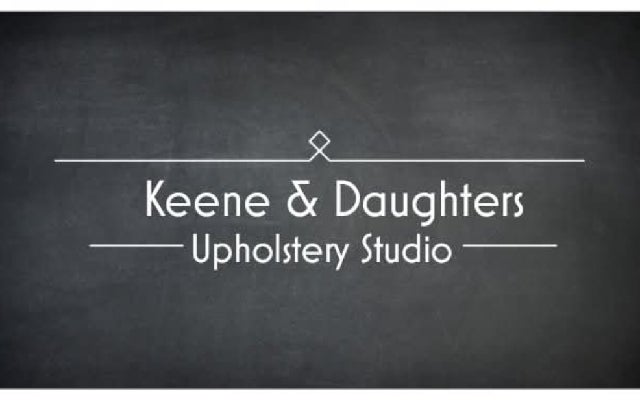 Keene and Daughters Upholstery Studio