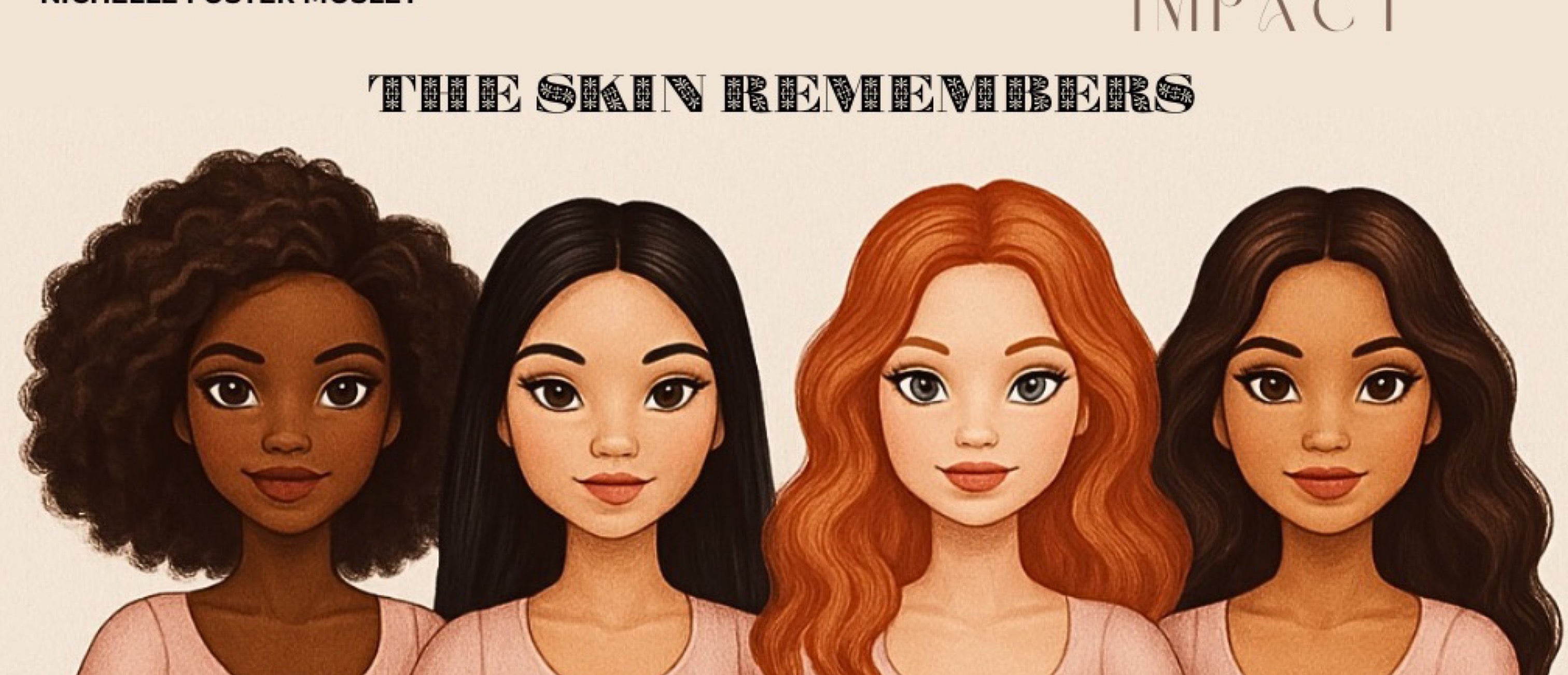 THE SKIN REMEMBERS by WHOLE BEAUTY IMPACT