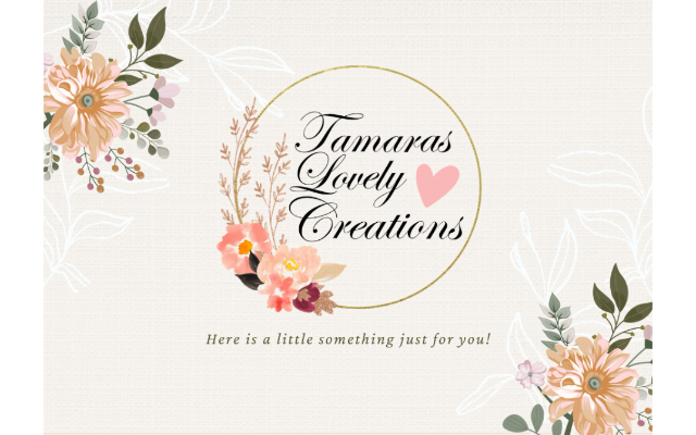 Tamara’s Lovely Creations