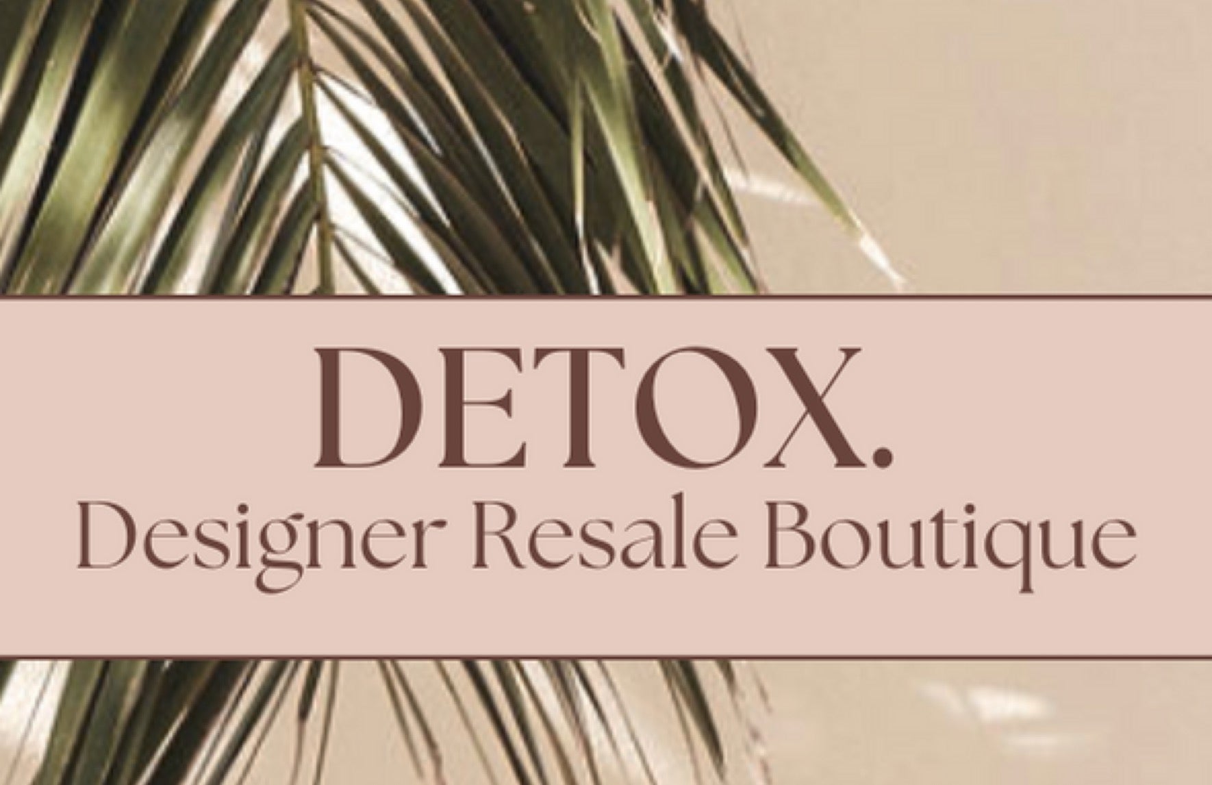 Order Detox Designer Resale Boutique eGift Cards