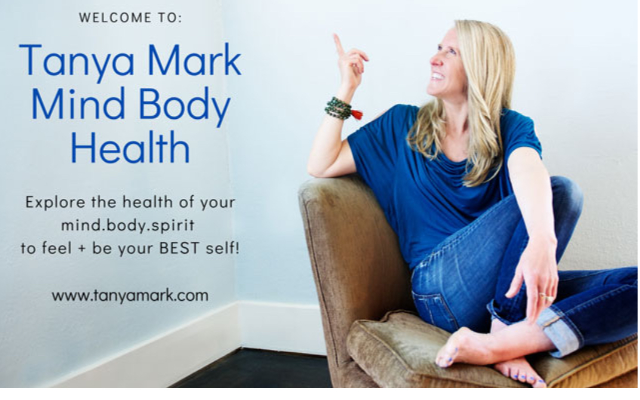 Tanya Mark Mind Body Nutrition + Wellness