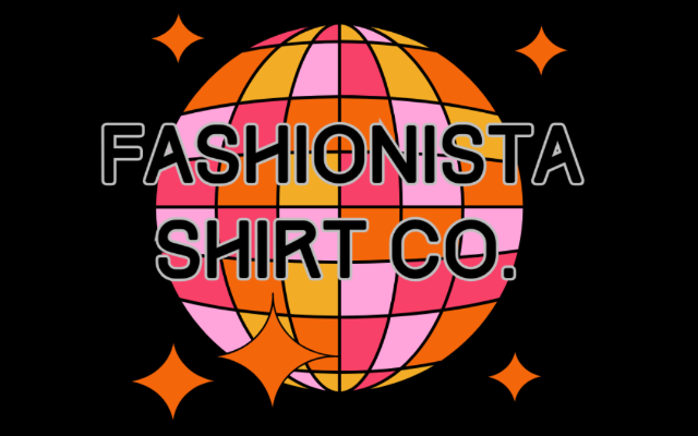 Fashionista Shirt Co