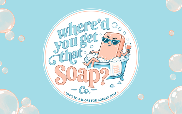 Where’d You Get That Soap?