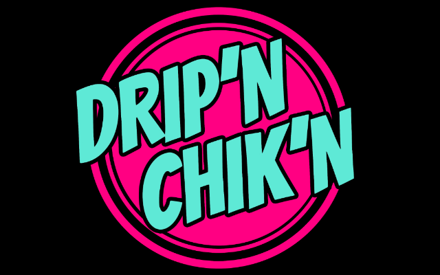 Drip'n Chik'n