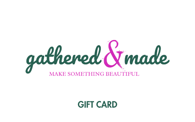 Gathered & Made