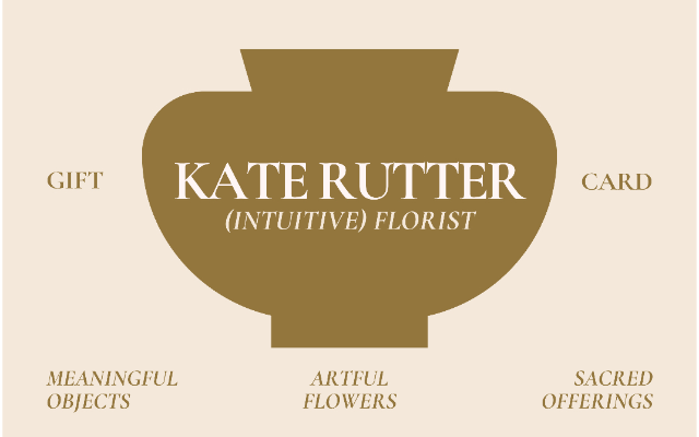 Kate Rutter (Intuitive) Florist