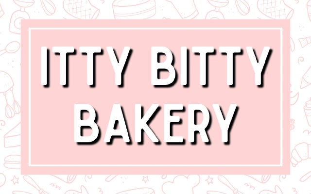 Itty Bitty Bakery