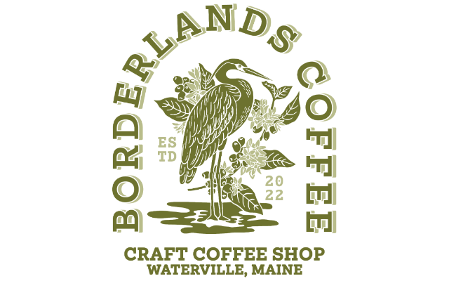 Borderlands Coffee Maine, Inc.