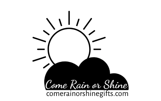 Come Rain or Shine Gifts