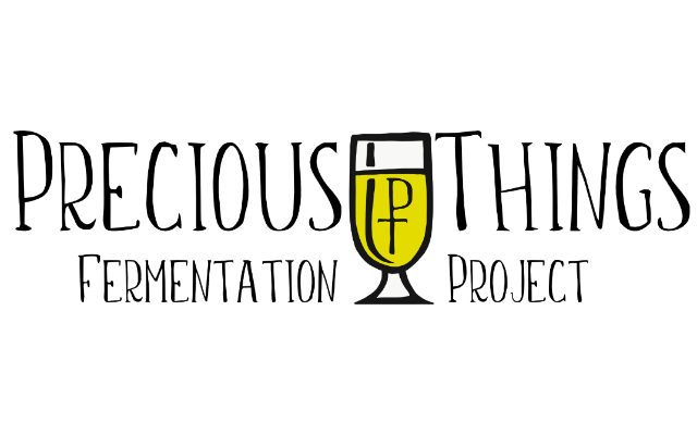 Precious Things Fermentation Project