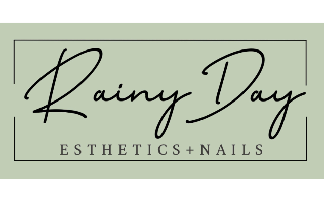 Rainy Day Esthetics + Nails