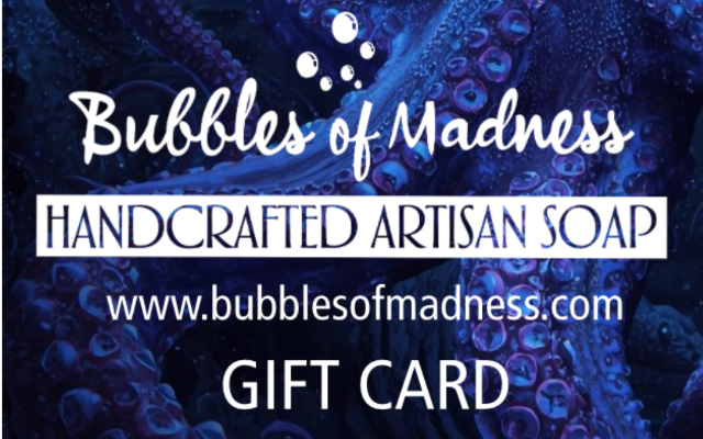 Bubbles of Madness Soaps, LLC