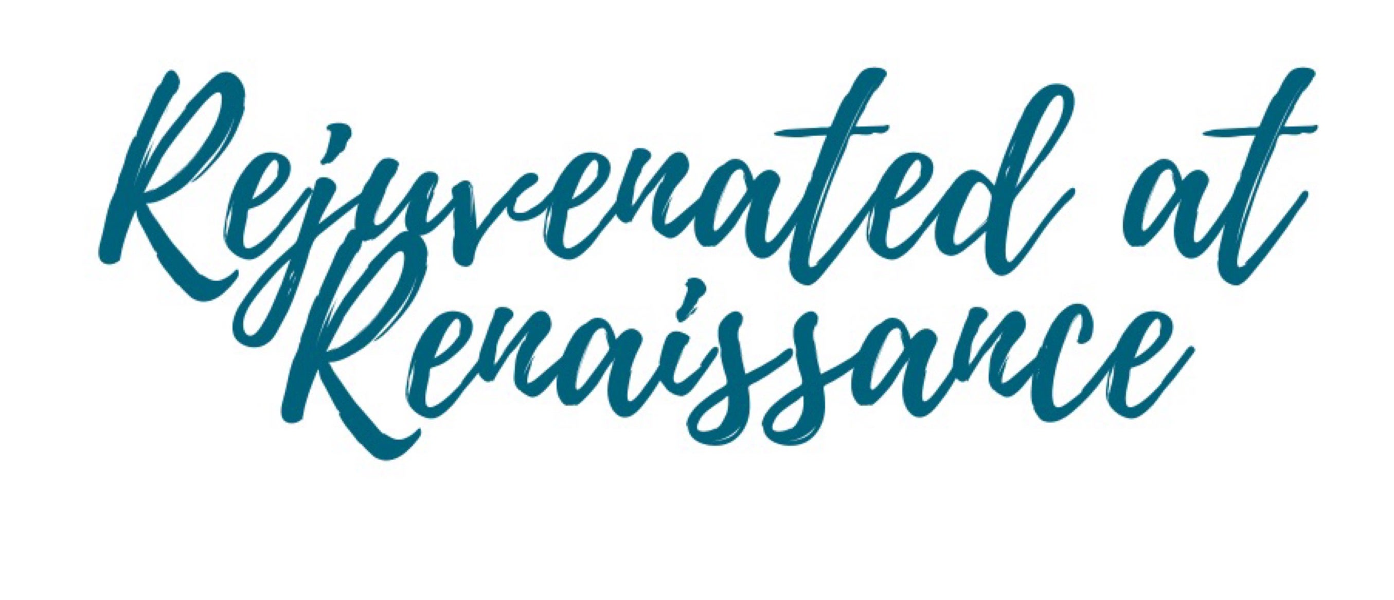 Rejuvenated at Renaissance