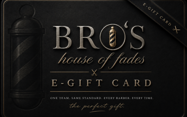 Bros House of Fades