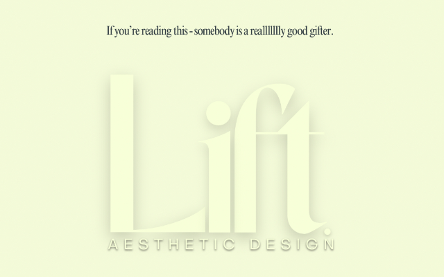 Lift Aesthetic Design